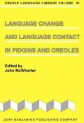 Language Change and Language Contact in Pidgins and Creoles