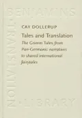 Tales and Translation: The Grimm Tales from Pan-Germanic Narratives to Shared International Fairytales