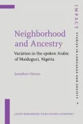 Neighborhood and Ancestry: Variation in the Spoken Arabic of Maiduguri, Nigeria