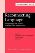 Reconnecting Language: Morphology and Syntax in Functional Perspectives