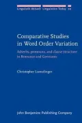 Comparative Studies in Word Order Variation: Adverbs, Pronouns, and Clause Structure in Romance and Germanic
