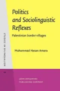 Politics and Sociolinguistic Reflexes: Palestinian Border Villages