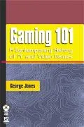 Gaming 101 A Contemporary History of PC and Video Games
