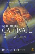 Macromedia Captivate : The Definitive Guide