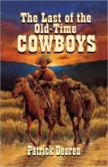 Last Of The Old-Time Cowboys