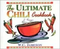 Ultimate Chili Cookbook: History, Geography, Fact and Folklore of Chili