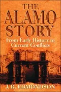 Alamo Story: From Early History to Current Conflicts