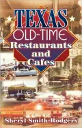 Texas Old-Time Restaurants And Cafes by Sheryl Smith-Rodgers — book cover