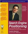 Search Engine Positioning : Grow Your Web Site Traffice by Achieving Top 10 Search Engine Rankings