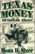 Texas Money: All the Law Allows (and Then Some)