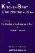The Kitchen Saint and the Heritage of Islam: Incorporating the Practice of the Presence of God