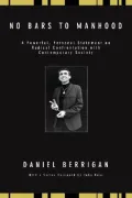 No Bars to Manhood: A Powerful, Personal Statement on Radical Confrontation with Contemporary Society