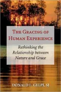The Gracing of Human Experience: Rethinking the Relationship Between Nature and Grace