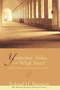 Yesterday, Today, and What Next?: Reflections on History and Hope
