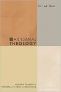 Artisanal Theology: Intentional Formation in Radically Covenantal Companionship