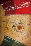 Living Faithfully in a Fragmented World, Second Edition