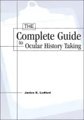 The Complete Guide to Ocular History Taking