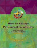Physical Therapy Professional Foundations: Keys to Success in School and Career