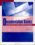 Documentation Basics: A Guide for the Physical Therapist Assistant