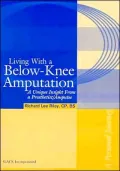Living with a below-Knee Amputation: A Unique Insight from an Prosthetist/Amputee