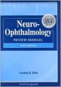 Neuro-Ophthalmology Review Manual
