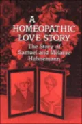 Homeopathic Love Story: The Story of Samuel and Melanie Hahnemann