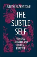 Subtle Self : Personal Growth and Spiritual Practice