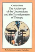 Archetype of the Unconscious and the Transfiguration of Therapy Reflections on Jungian Psych...