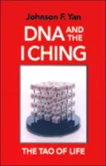 DNA and the I Ching : The Tao of Life