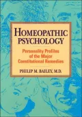 Homeopathic Psychology: Personality Profiles of the Major Constitutional Remedies