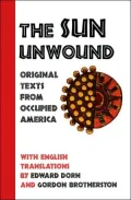 Sun Unwound: Original Texts from Occupied America