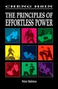 Cheng Hsin: The Principles of Effortless Power