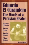 Eduardo El Curandero: The Words of a Peruvian Healer