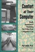 Comfort at Your Computer: Body Awareness Training for Pain-Free Computer Use