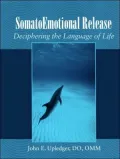 Somato Emotional Release: Deciphering the Language of Life