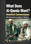 What Does Al-Qaeda Want?: Unedited Communiques (The Terra Nova Series)