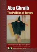 Abu Ghraib: The Politics of Torture (The Terra Nova Series)