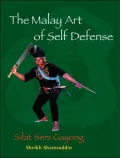 The Malay Art of Self-Defense: Silat Seni Gayong