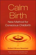Calm Birth: New Method for Conscious Childbith