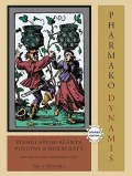 Pharmako/ Dynamis: Stimulating Plants, Potions, and Herbcraft: Excitantia and Empathogenica