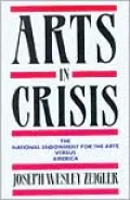 Arts in Crisis: The National Endowment for the Arts vs. America