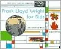 Frank Lloyd Wright for Kids: His Life and Ideas, 21 Activites