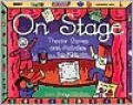 On Stage: Theater Games and Activities for Kids