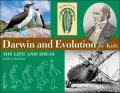 Darwin and Evolution for Kids: His Life and Ideas with 21 Activities