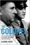 Colonel: The Extraordinary Story of Colonel Tom Parker and Elvis Presley