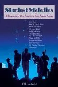 Stardust Melodies The Biography Of 12 Of America's Most Popular Songs