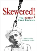 Skewered!: The Rudest Food Reviews