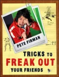 Tricks to Freak Out Your Friends