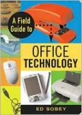 Field Guide to Office Technology