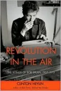 Revolution in the Air: The Songs of Bob Dylan, 1957-1973
